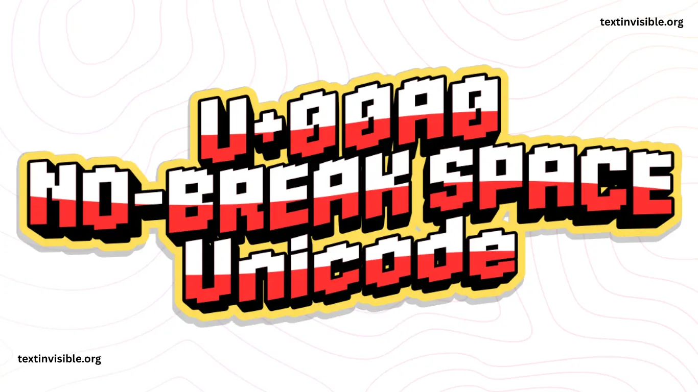 NO-BREAK SPACE U+00A0 Unicode