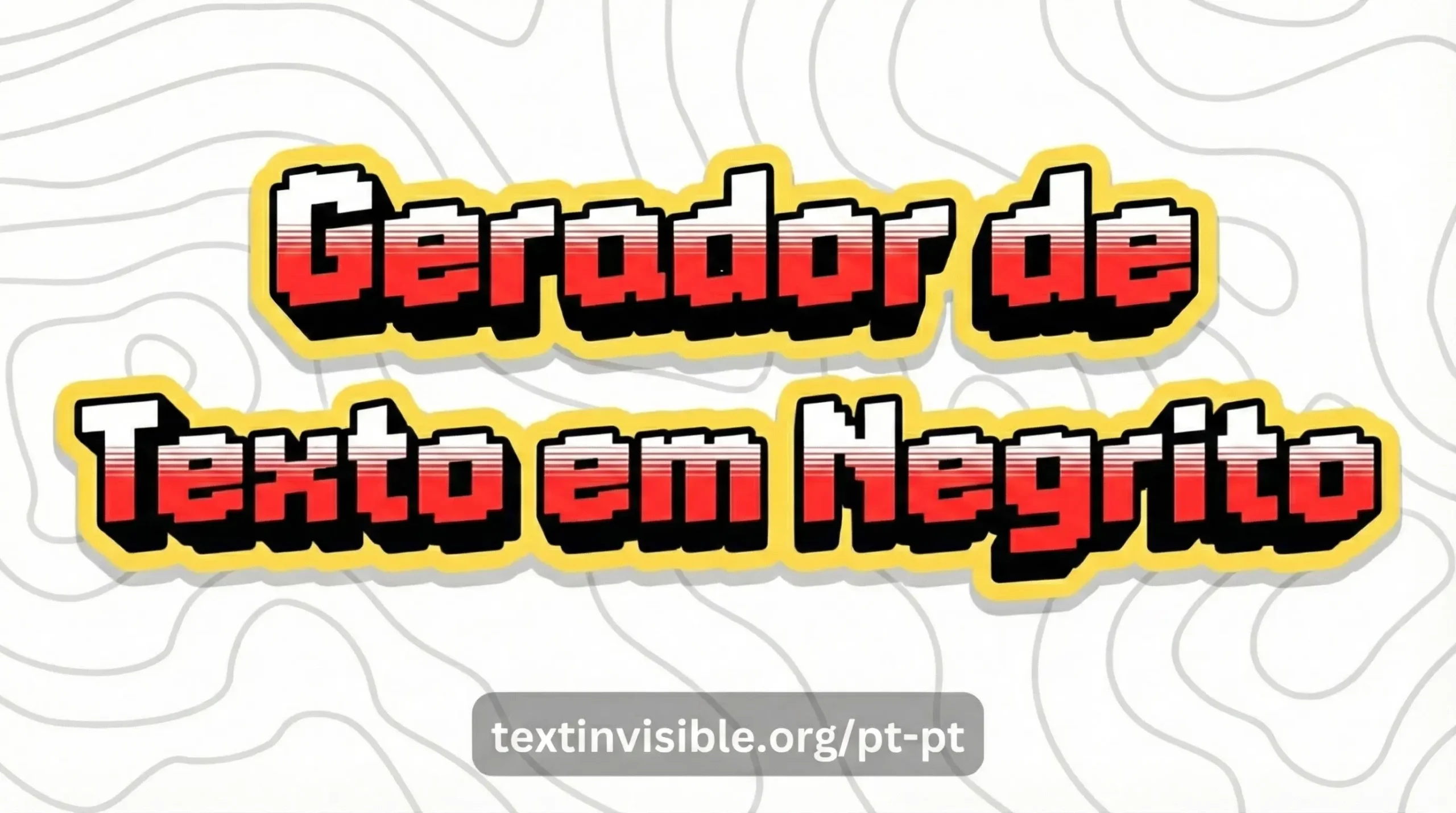 Gerador de Texto em Negrito Grátis